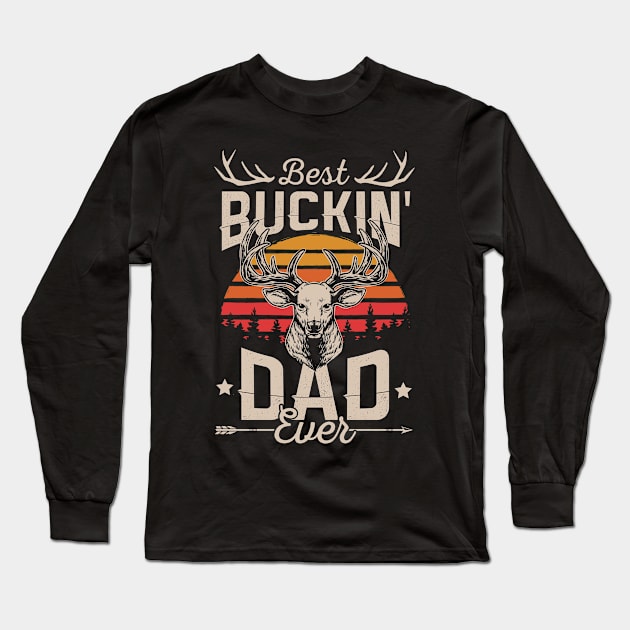 Retro Vintage Best Buckin' Dad Hunting Gift For Hunter Long Sleeve T-Shirt by HCMGift